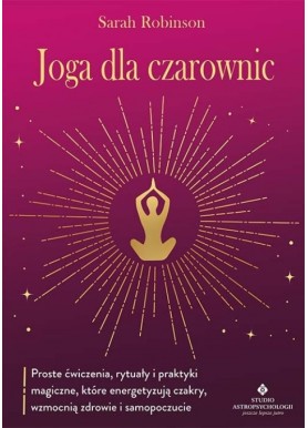 Joga dla czarownic Sarah Robinson