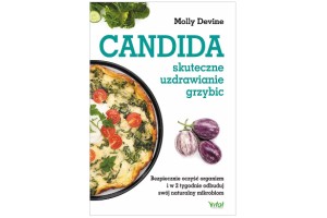 Candida – skuteczne uzdrawianie grzybic  Molly Devine