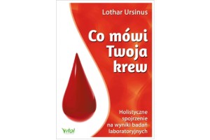 Co mówi twoja krew  Lothar Ursinus