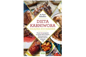 Dieta karniwora – książka kucharska  dr Paul Saladino