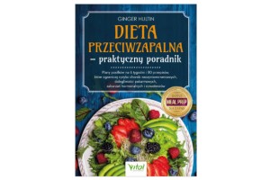 Dieta przeciwzapalna – praktyczny poradnik  Ginger Hultin