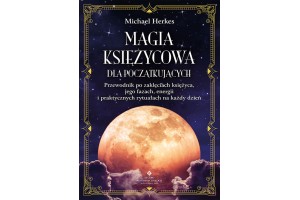 Magia księżycowa dla początkujących Michael Herkes