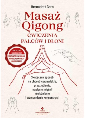 Masaż Qi Gong – ćwiczenia palców i dłoni Bernadett Gera