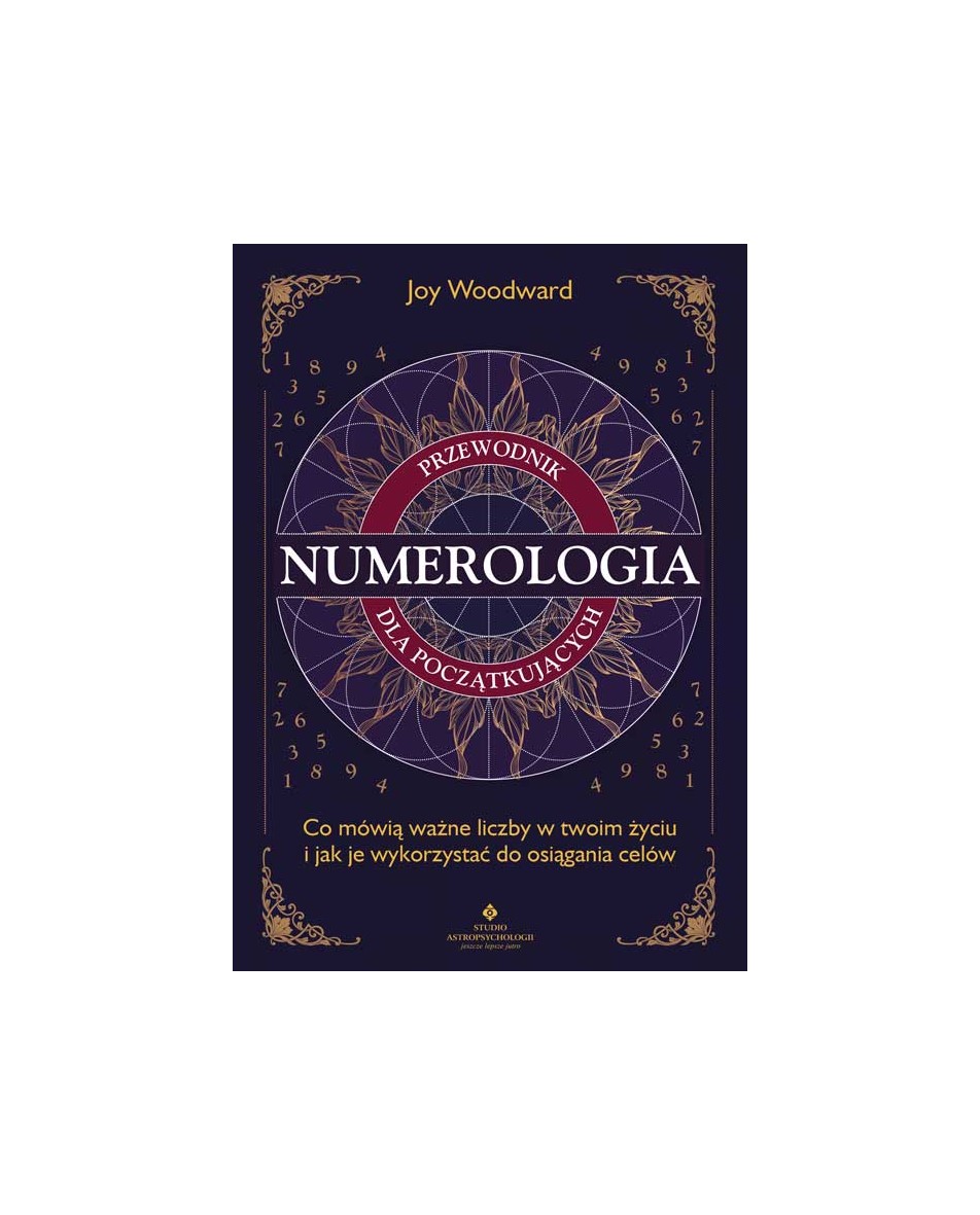 Numerologia – przewodnik dla początkujących Joy Woodward