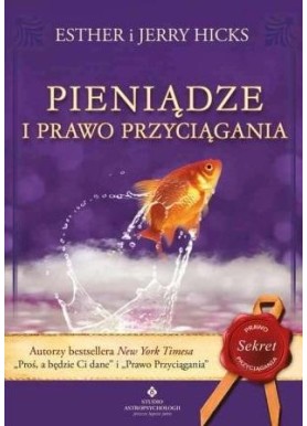 Pieniądze i Prawo Przyciągania Esther i Jerry Hicks