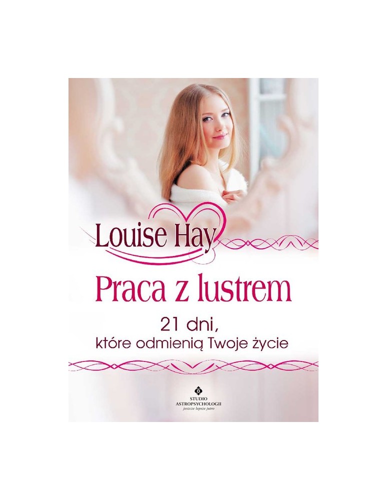 Praca z lustrem Louise Hay