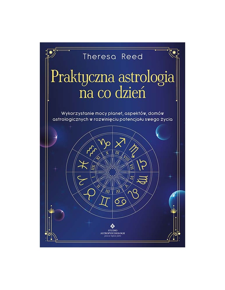 Praktyczna astrologia na co dzień Theresa Reed