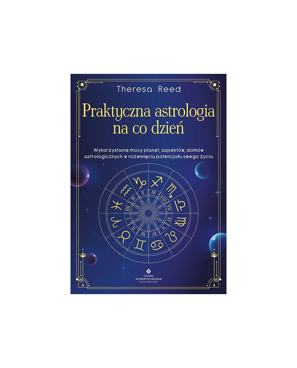 Praktyczna astrologia na co dzień Theresa Reed