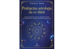 Praktyczna astrologia na co dzień Theresa Reed