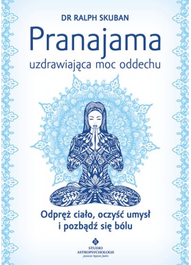 Pranajama – uzdrawiająca...