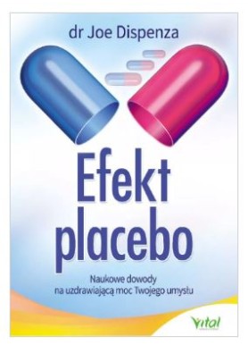 Efekt placebo  dr Joe Dispenza