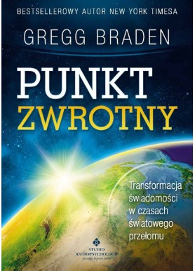 Punkt zwrotny Gregg Braden