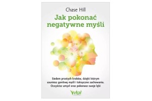 Jak pokonać negatywne myśli   Chase Hill