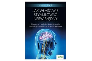 Jak właściwie stymulować nerw błędny  dr Navaz Habib