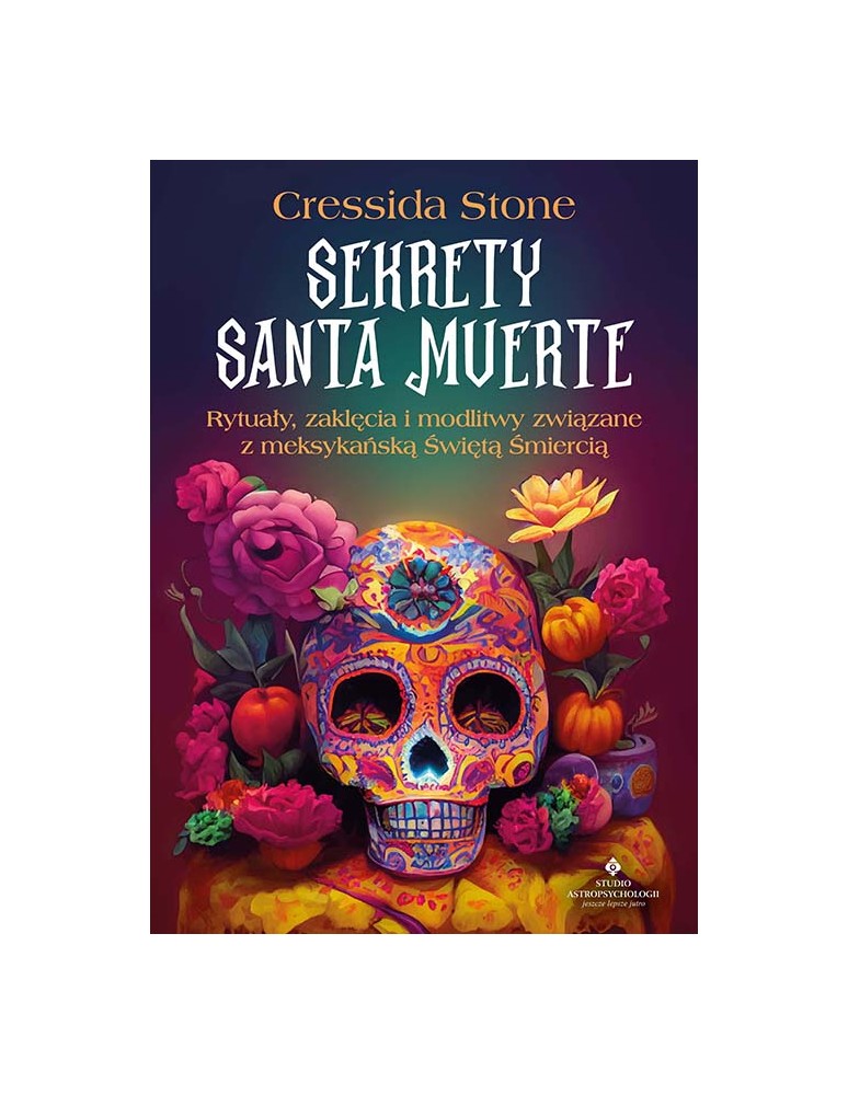 Sekrety Santa Muerte Cressida Stone