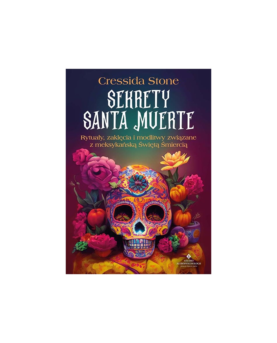 Sekrety Santa Muerte Cressida Stone