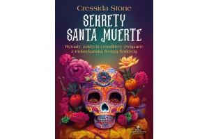 Sekrety Santa Muerte Cressida Stone