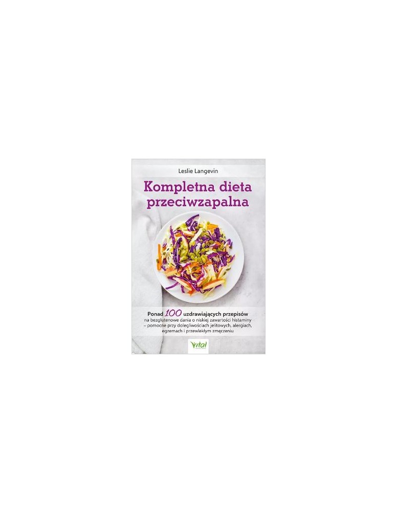 Kompletna dieta przeciwzapalna  Leslie Langevin