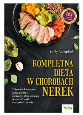 Kompletna dieta w chorobach nerek  Emily Campbell