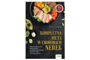 Kompletna dieta w chorobach nerek  Emily Campbell