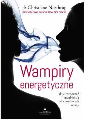 Wampiry energetyczne dr Christiane Northrup