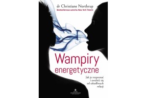 Wampiry energetyczne dr Christiane Northrup