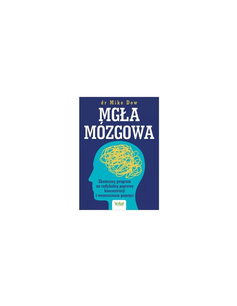 Mgła mózgowa   dr Mike Dow