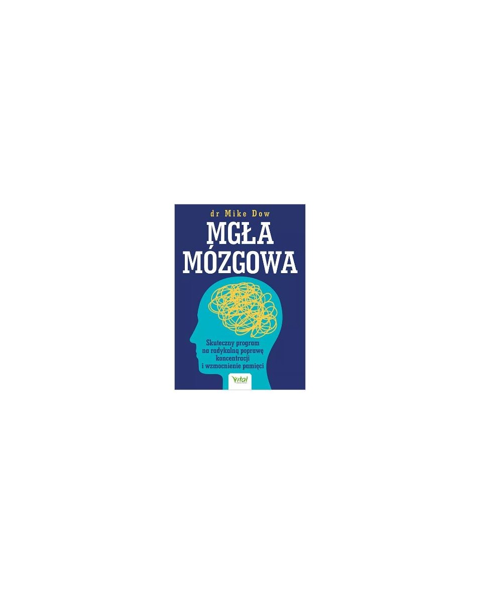 Mgła mózgowa   dr Mike Dow