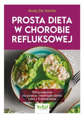 Prosta dieta w chorobie refluksowej  Andy De Santis