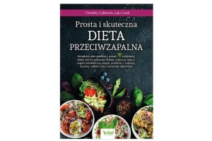 Prosta i skuteczna dieta przeciwzapalna  Dorothy Calimeris Lulu Cook