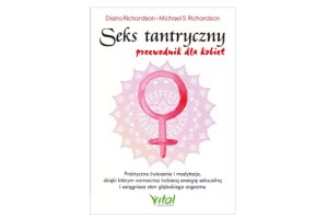 Seks tantryczny – przewodnik dla kobiet  Diana Richardson