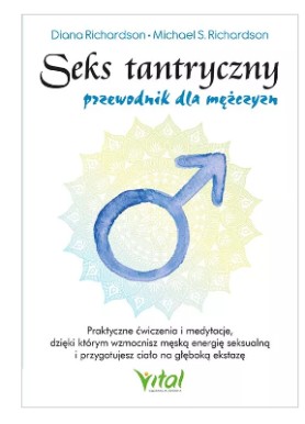 Seks tantryczny – przewodnik dla mężczyzn  Diana Richardson