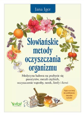 Słowiańskie metody oczyszczania organizmu  Jana Iger