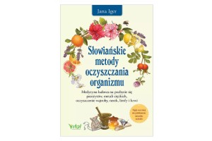 Słowiańskie metody oczyszczania organizmu  Jana Iger