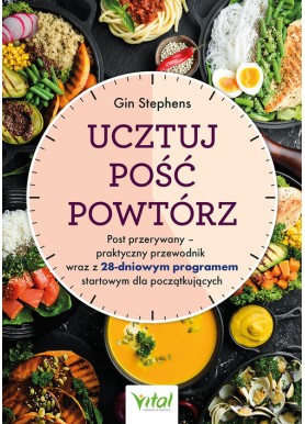 Ucztuj. Pość. Powtórz. Gin...