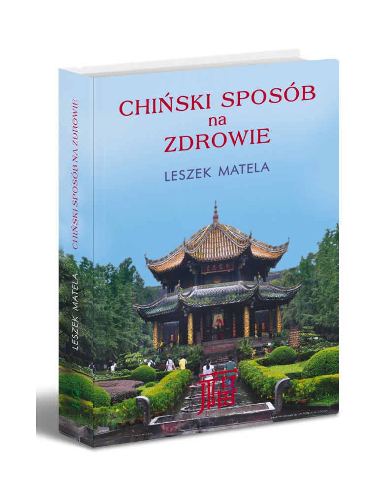 Chiński sposób na zdrowie Matela Leszek