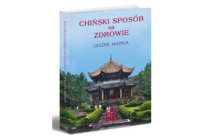 Chiński sposób na zdrowie Matela Leszek