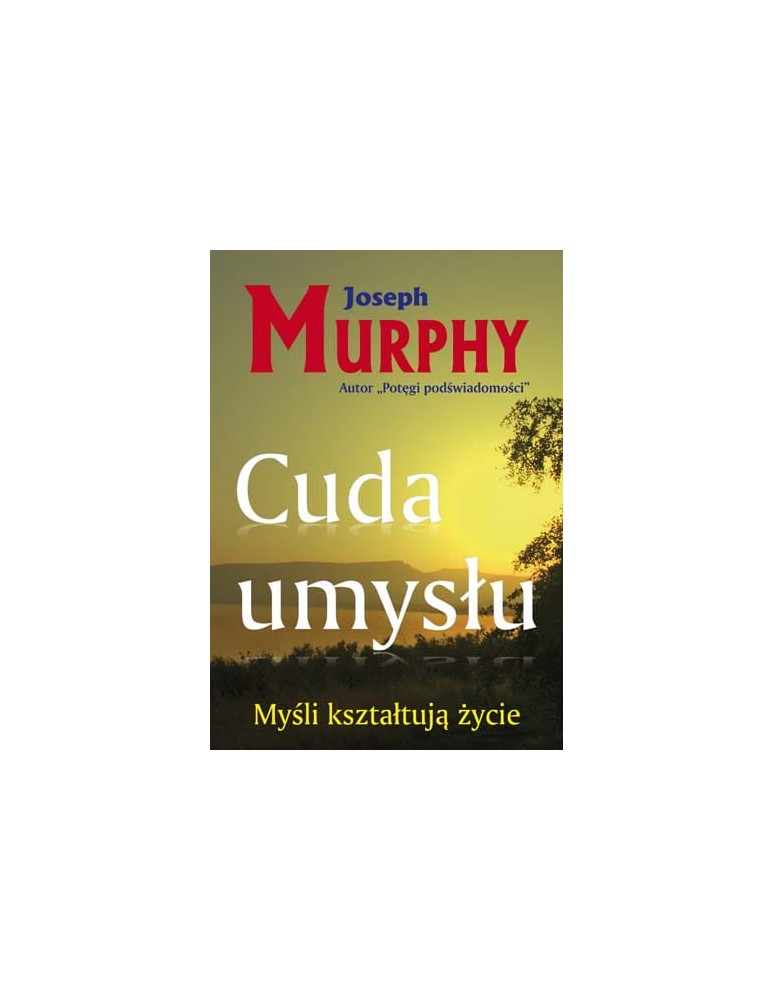 Cuda umysłu Murphy Joseph