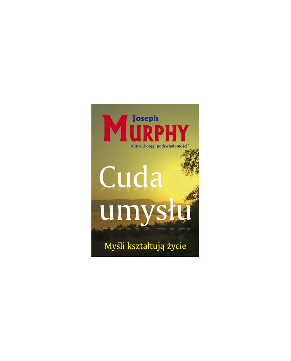 Cuda umysłu Murphy Joseph