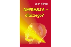 Depresja - dlaczego? Vanier Jean