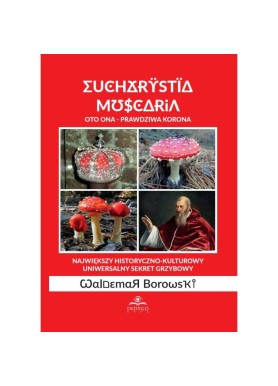 Eucharystia Muscaria - WALDEMAR BOROWSKI