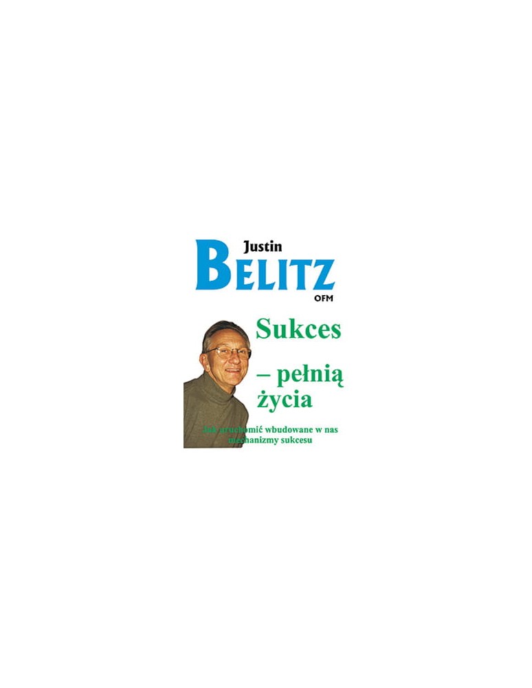 Sukces - pełnią życia Belitz Justin