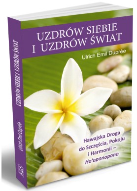 Uzdrów siebie i uzdrów...