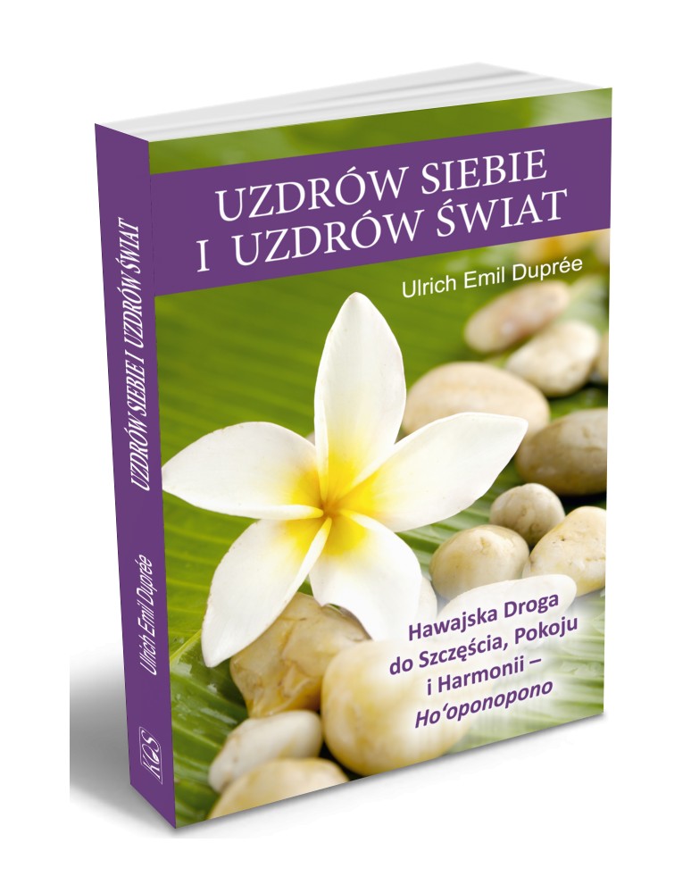 Uzdrów siebie i uzdrów świat Duprée Emil Ulrich