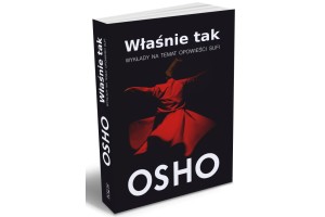 Właśnie tak. Wykłady na temat opowieści Sufi Osho