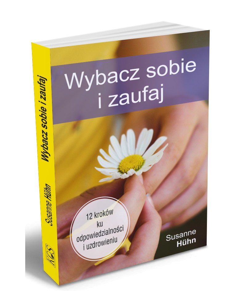 Wybacz sobie i zaufaj Hühn, Susanne