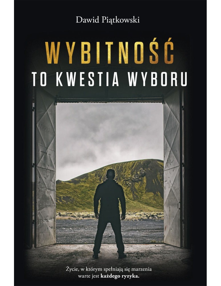 Wybitność to kwestia wyboru Piątkowski Dawid