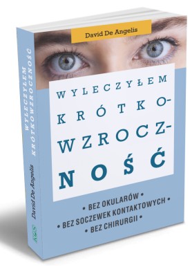 Wyleczyłem krótkowzroczność...