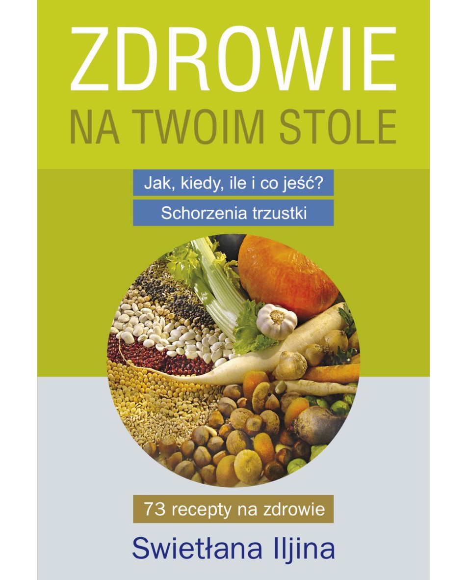 Zdrowie na Twoim stole - część 1. Iljina Swietłana