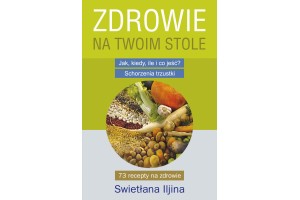 Zdrowie na Twoim stole - część 1. Iljina Swietłana